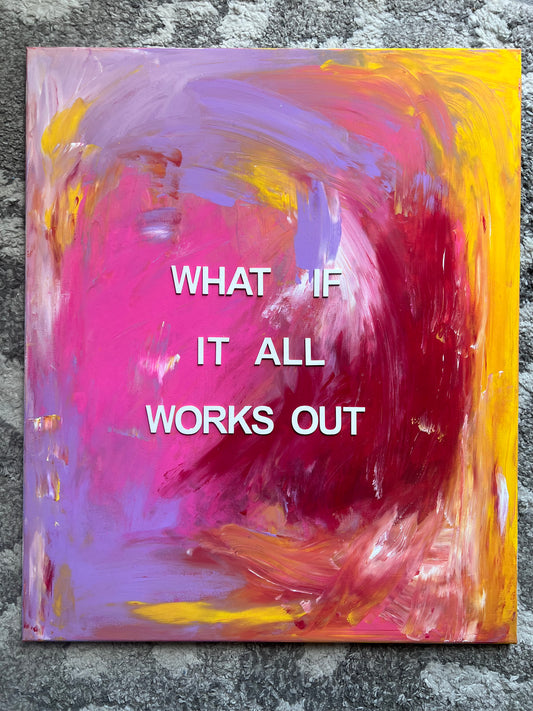 What if it all works out