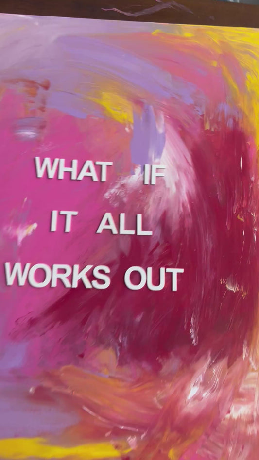 What if it all works out